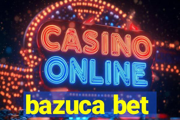 bazuca bet